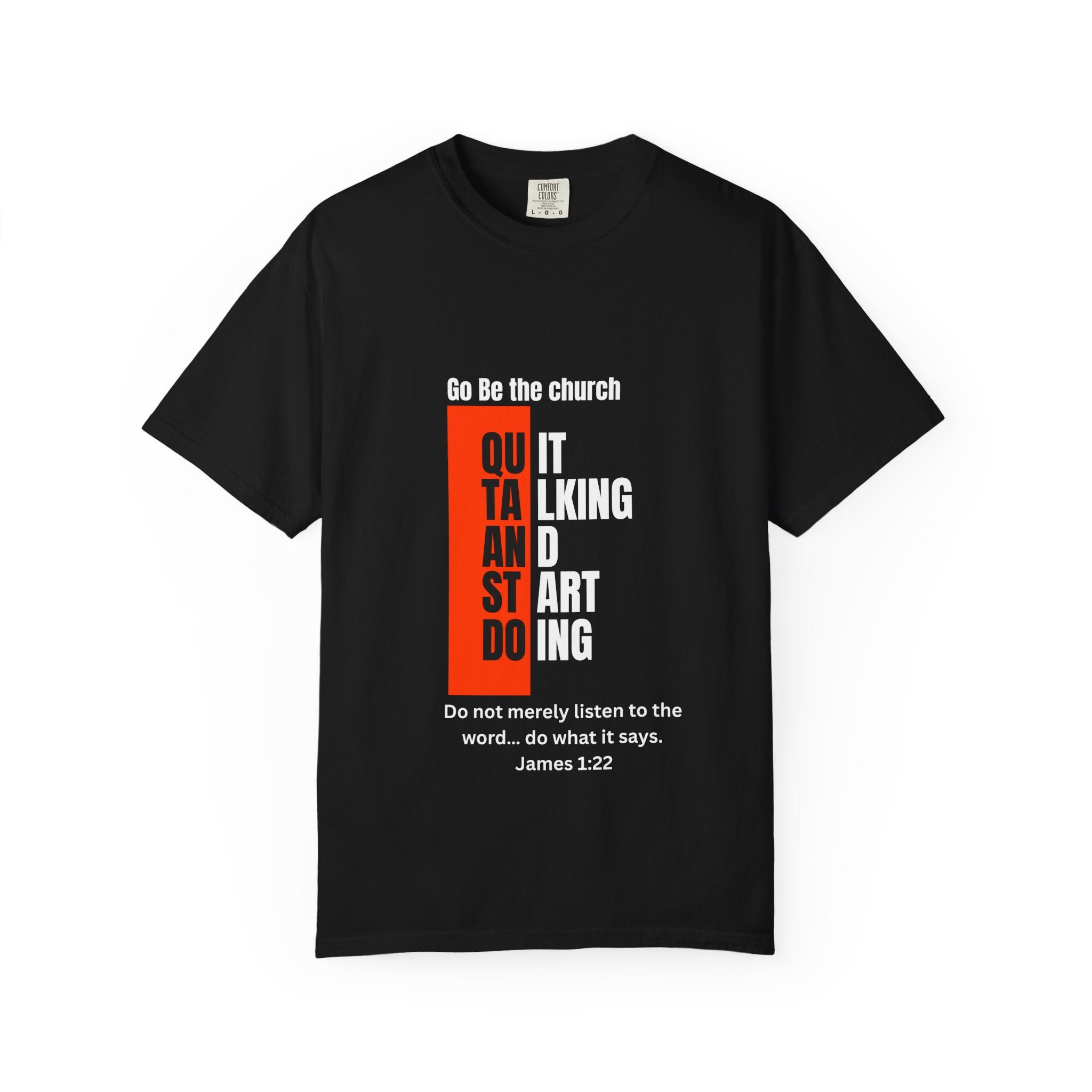Go Be The Church, Inspirational Unisex Garment-Dyed T-shirt, Faith-Based Tee for Church, Motivational Apparel