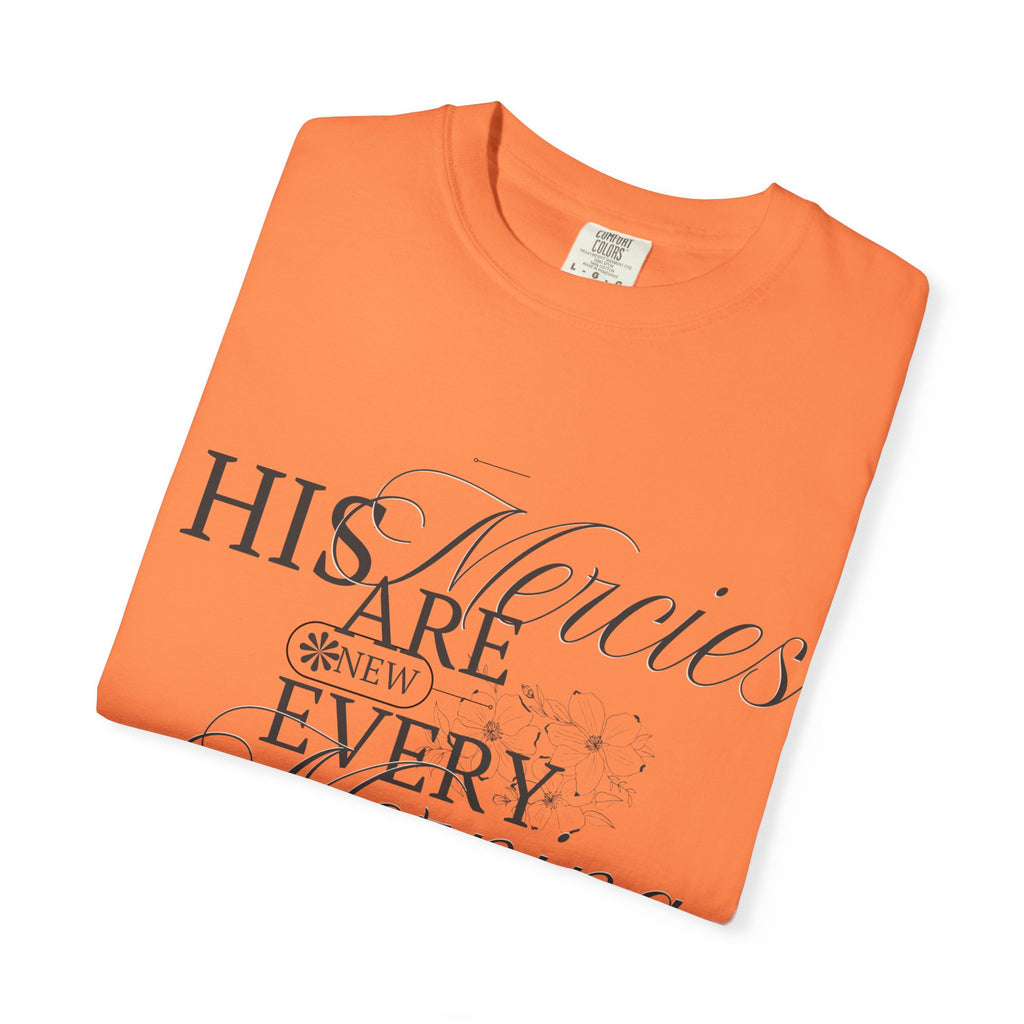 Faith-Inspired Garment-Dyed T-Shirt - His Mercies Are New Every Morning, Christian Apparel, Inspirational Gift, Unisex Tee, Bible [...]