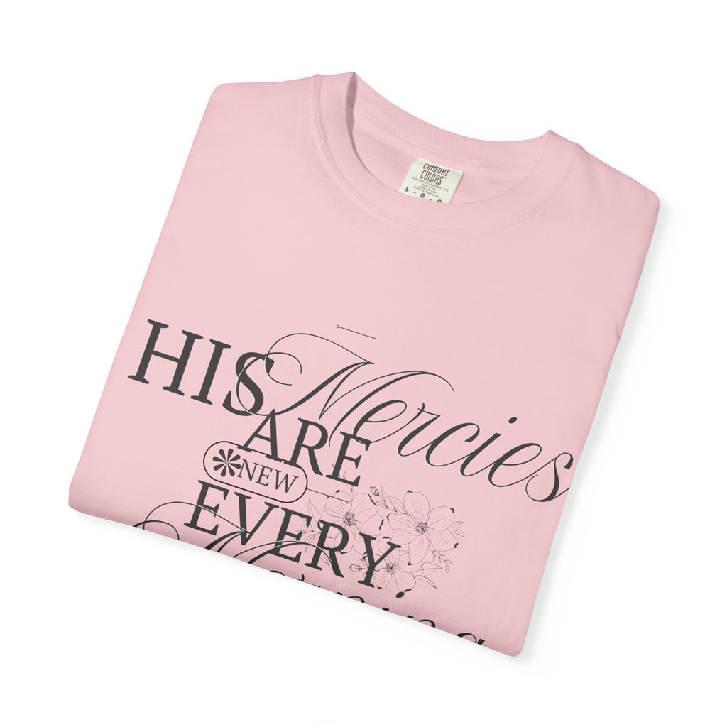 Faith-Inspired Garment-Dyed T-Shirt - His Mercies Are New Every Morning, Christian Apparel, Inspirational Gift, Unisex Tee, Bible [...]