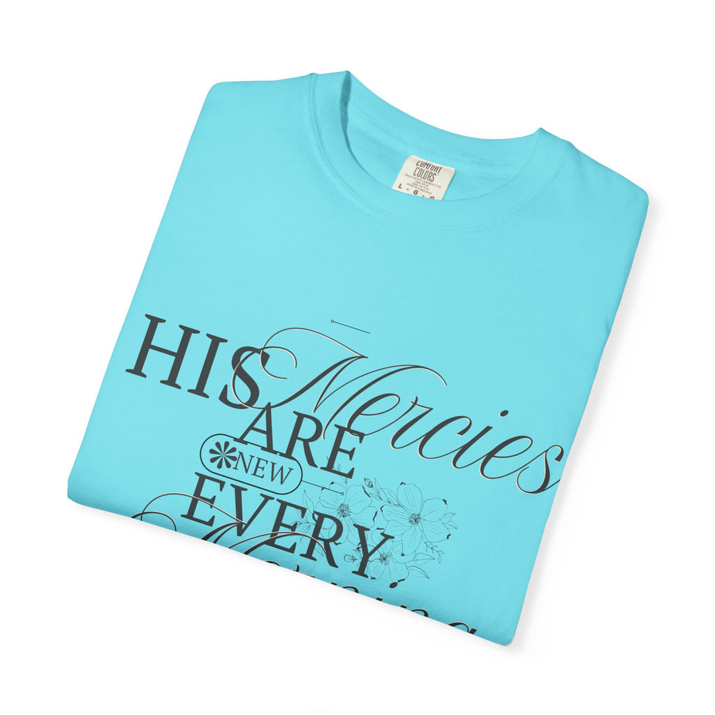 Faith-Inspired Garment-Dyed T-Shirt - His Mercies Are New Every Morning, Christian Apparel, Inspirational Gift, Unisex Tee, Bible [...]