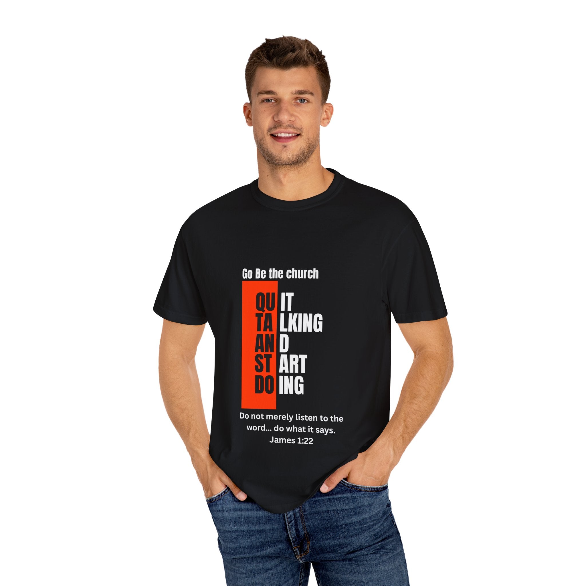 Go Be The Church, Inspirational Unisex Garment-Dyed T-shirt, Faith-Based Tee for Church, Motivational Apparel